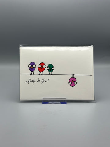 Always Be You! Greeting Card by Kathy OConner
