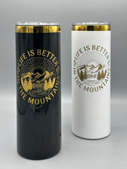 Life Is Better in the Mountains Tumbler 20oz | Colorado Mountain Travel Mug | Insulated Stainless Steel Cup | Outdoor Gift